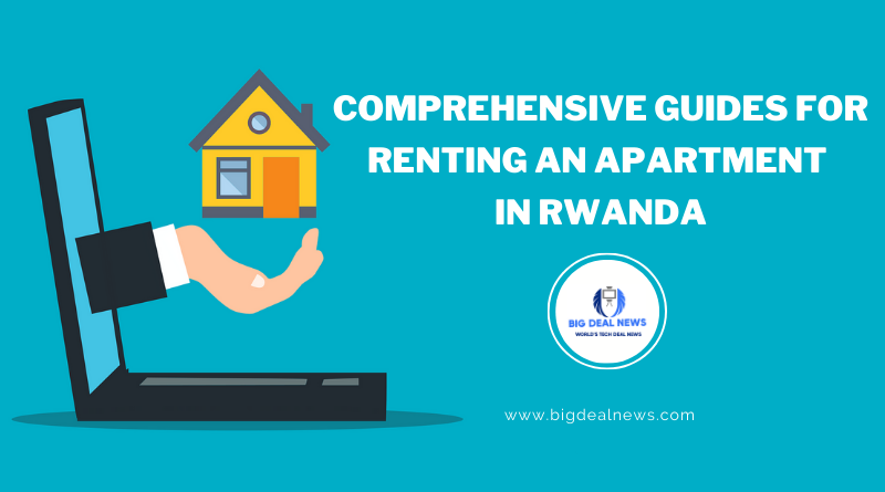 Comprehensive guides for renting an apartment in KIgali Rwanda.